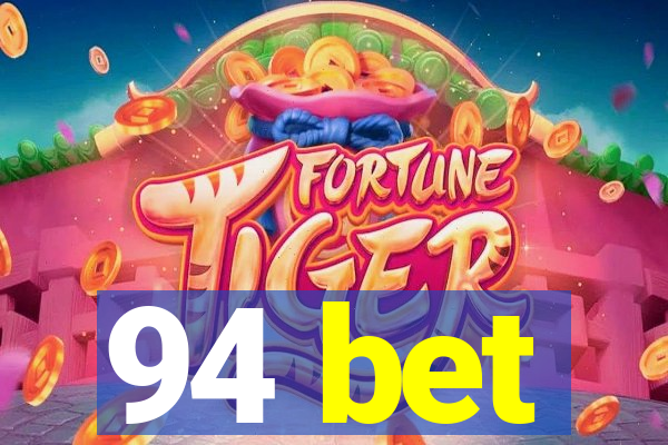 94 bet